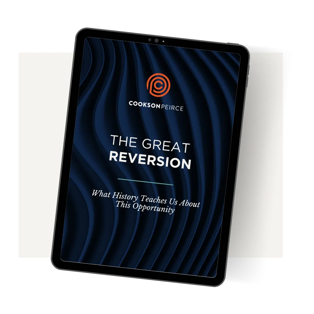CooksonPeirce's 'The Great Reversion: What History Teaches Us About This Opportunity'